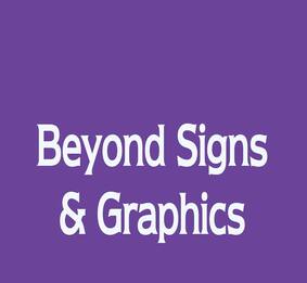 BEYOND SIGNS & GRAPHICS